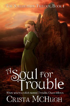 [Soulbearer 01] • A Soul for Trouble